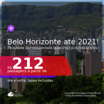 Programe sua viagem para Ouro Preto ou Tiradentes! Passagens para <b>BELO HORIZONTE</b>, com datas para viajar até JULHO 2021, inclusive feriados! A partir de R$ 212, ida e volta, c/ taxas!