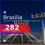 Programe sua viagem para a Chapada dos Veadeiros! Passagens para <b>BRASÍLIA</b>, com datas para viajar até JULHO 2021! A partir de R$ 282, ida e volta, c/ taxas!