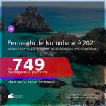 Passagens para <b>FERNANDO DE NORONHA</b>, com datas para viajar a partir de OUTUBRO/20 até AGOSTO/21! A partir de R$ 749, ida e volta, c/ taxas!