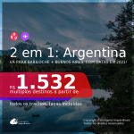 Passagens 2 em 1 para a <b>ARGENTINA</b> – Vá para: <b>Bariloche + Buenos Aires</b>, com datas para viajar em 2021, de Abril até Junho! A partir de R$ 1.532, todos os trechos, c/ taxas!