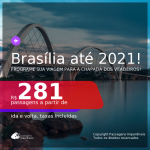 Programe sua viagem para a CHAPADA DOS VEADEIROS! Passagens para <b>BRASÍLIA</b>, com datas para viajar até JULHO 2021! A partir de R$ 281, ida e volta, c/ taxas!