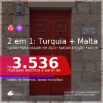 Passagens 2 em 1 – <b>MALTA + TURQUIA: Istambul</b>, com datas para viajar em 2021: de Janeiro até Junho! A partir de R$ 3.536, todos os trechos, c/ taxas! Opções de BAGAGEM INCLUÍDA!