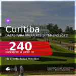 Passagens para <b>CURITIBA</b>, com datas para viajar até SETEMBRO 2021! A partir de R$ 240, ida e volta, c/ taxas!