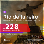 Passagens para o <b>RIO DE JANEIRO</b>, com datas para viajar até Outubro 2021! A partir de R$ 228, ida e volta, c/ taxas!