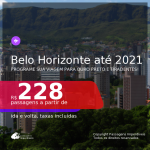 Programe sua viagem para Ouro Preto e Tiradentes! Passagens para <b>BELO HORIZONTE</b>, com datas para viajar até SETEMBRO 2021! A partir de R$ 228, ida e volta, c/ taxas!