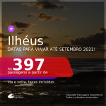 Passagens para <b>ILHÉUS</b>, com datas para viajar até SETEMBRO 2021! A partir de R$ 397, ida e volta, c/ taxas!