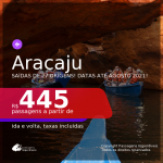 Passagens para <b>ARACAJU</b>, com datas para viajar até Agosto 2021! A partir de R$ 445, ida e volta, c/ taxas!