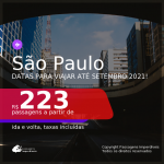 Passagens para <b>SÃO PAULO</b>, com datas para viajar até SETEMBRO 2021! A partir de R$ 223, ida e volta, c/ taxas!