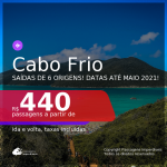 Passagens para <b>CABO FRIO</b>, com datas para viajar até Maio 2021! A partir de R$ 440, ida e volta, c/ taxas!