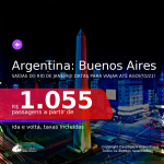 Passagens para a <b>ARGENTINA: Buenos Aires</b>, com datas para viajar a partir de Dezembro/20 até Agosto/21! A partir de R$ 1.055, ida e volta, c/ taxas!