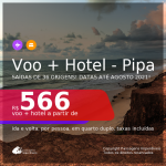 <b>PASSAGEM + HOTEL</b> para <b>PIPA</b>, com datas para viajar até AGOSTO 2021! A partir de R$ 566, por pessoa, quarto duplo, c/ taxas!