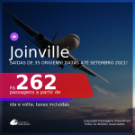 Passagens para <b>JOINVILLE</b>, com datas para viajar até Setembro 2021! A partir de R$ 262, ida e volta, c/ taxas!