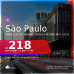 Passagens para <b>SÃO PAULO</b>, com datas para viajar até OUTUBRO 2021! A partir de R$ 218, ida e volta, c/ taxas!