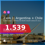 Passagens 2 em 1 – <b>ARGENTINA: Buenos Aires + CHILE: Santiago</b>, com datas para viajar até Setembro 2021! A partir de R$ 1.539, todos os trechos, c/ taxas!