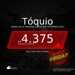 BLACK FRIDAY 2020! Passagens para o <b>JAPÃO: Tóquio</b>, com datas para viajar até SETEMBRO 2021! A partir de R$ 4.375, ida e volta, c/ taxas!