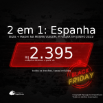 CYBER MONDAY 2020! Passagens 2 em 1 para a <b>ESPANHA</b> – Vá para: <b>IBIZA + MADRI</b>, com datas para viajar em Junho 2021! A partir de R$ 2.395, todos os trechos, c/ taxas!