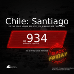 CYBER MONDAY 2020! Passagens para o <b>CHILE: Santiago</b>, com datas para viajar em 2021, de Janeiro até Outubro! A partir de R$ 934, ida e volta, c/ taxas!