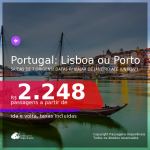 Passagens para <b>PORTUGAL: Lisboa ou Porto</b>, com datas para viajar em 2021: de Janeiro até Junho! A partir de R$ 2.248, ida e volta, c/ taxas!