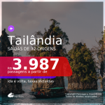 Passagens para a <b>TAILÂNDIA: Bangkok, Phuket</b>! A partir de R$ 3.987, ida e volta, c/ taxas! Datas a partir de Abril/2021!