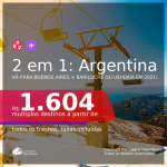 Passagens 2 em 1 para a <b>ARGENTINA</b> – Vá para: <b>BUENOS AIRES + BARILOCHE ou USHUAIA</b>, com datas para viajar em 2021, de Março até Outubro! A partir de R$ 1.604, todos os trechos, c/ taxas!