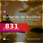 Passagens para <b>FERNANDO DE NORONHA</b>, com datas até DEZEMBRO/21! A partir de R$ 831, ida e volta, c/ taxas!