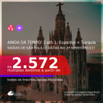 AINDA DÁ TEMPO! Passagens 2 em 1 – <b>ESPANHA: Barcelona ou Madri + TURQUIA: Istambul</b>, com datas para viajar no 2º Semestre! A partir de R$ 2.572, todos os trechos, c/ taxas!