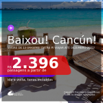 BAIXOU!!! Passagens para <b>CANCÚN</b>, com datas para viajar até DEZEMBRO 2021! A partir de R$ 2.396, ida e volta, c/ taxas!