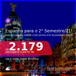 Passagens para a <b>ESPANHA: Barcelona ou Madri</b>, com datas para o 2° Semestre de 2021! A partir de R$ 2.179, ida e volta, c/ taxas!