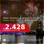 Passagens para o <b>Natal, Réveillon ou Férias de Janeiro 2022</b> na EUROPA! Vá para a <b>ESPANHA, FRANÇA, INGLATERRA, IRLANDA, PORTUGAL ou SUÍÇA</b>! A partir de R$ 2.428, ida e volta, c/ taxas!