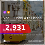 <b>PASSAGEM + HOTEL 4 ESTRELAS</b> em <b>LISBOA</b>! A partir de R$ 2.931, por pessoa, quarto duplo, c/ taxas! Datas até 2022! Em até 10x SEM JUROS!