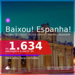 BAIXOU! Passagens para a <b>ESPANHA: Barcelona, Bilbao, Ibiza, Madri ou Valência</b>, com valores a partir de R$ 1.634, ida e volta, c/ taxas! Datas para viajar até Dez/21! Algumas opções com VOO DIRETO e BAGAGEM INCLUÍDA!