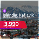 Passagens para a <strong>ISLÂNDIA: Keflavik</strong>! A partir de R$ 3.990, ida e volta, c/ taxas! Datas até 2022!