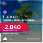 Passagens para <strong>CANCÚN</strong>! A partir de R$ 2.840, ida e volta, c/ taxas! Datas até 2022!