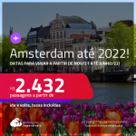 Passagens para <strong>AMSTERDAM</strong>! A partir de R$ 2.432, ida e volta, c/ taxas! Datas para viajar a partir de Nov/21 até Junho/22!