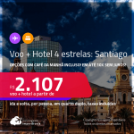 <strong>PASSAGEM + HOTEL 4 ESTRELAS</strong> em <strong>SANTIAGO</strong>! A partir de R$ 2.107, por pessoa, quarto duplo, c/ taxas! Opções com CAFÉ DA MANHÃ incluso! Em até 10x SEM JUROS!