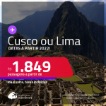 Promoção de Passagens para o <strong>PERU: Cusco ou Lima</strong>! A partir de R$ 1.849, ida e volta, c/ taxas! Datas a partir de 2022!