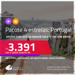 <strong>PASSAGEM + HOTEL 4 ESTRELAS</strong> com <strong>CAFÉ DA MANHÃ</strong> em <strong>PORTUGAL: Porto</strong>! A partir de R$ 3.391, por pessoa, quarto duplo, c/ taxas! Datas até 2022! Em até 10x SEM JUROS!