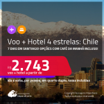 7 dias no <strong>CHILE</strong>! <strong>PASSAGEM + HOTEL 4 ESTRELAS</strong> em <strong>SANTIAGO </strong>a partir de R$ 2.743, por pessoa, quarto duplo, c/ taxas! Opções com CAFÉ DA MANHÃ incluso! Em até 10x SEM JUROS!