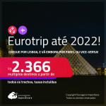 EUROTRIP! Destinos abertos para brasileiros ! Chegue por <strong>Lisboa</strong>, e vá embora por <strong>Paris, </strong>ou vice-versa! A partir de R$ 2.366, todos os trechos, c/ taxas! Datas até 2022!