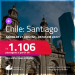 Passagens para o <strong>CHILE: Santiago</strong>! A partir de R$ 1.106, ida e volta, c/ taxas! Datas em 2022!