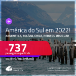 Seleção de Passagens para a <strong>AMÉRICA DO SUL: ARGENTINA, BOLÍVIA, CHILE, PERU ou URUGUAI</strong>! A partir de R$ 737, ida e volta, c/ taxas! Datas em 2022!