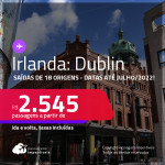 Passagens para a <strong>IRLANDA: Dublin</strong>! A partir de R$ 2.545, ida e volta, c/ taxas! Datas para viajar até JULHO/2022!