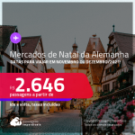 Destino aberto para brasileiros vacinados! Conheça os mercados de Natal da <strong>ALEMANHA: Duesseldorf ou Frankfurt</strong>! A partir de R$ 2.646, ida e volta, c/ taxas! Datas para viajar em Novembro ou Dezembro/2021!