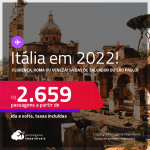 Passagens para a <strong>ITÁLIA: Florença, Roma, Veneza, </strong>com datas para viajar em 2022! A partir de R$ 2.659, ida e volta, c/ taxas!