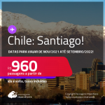 Promoção de Passagens para o <strong>CHILE: Santiago</strong>! A partir de R$ 960, ida e volta, c/ taxas!