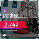 Destino aberto para brasileiros vacinados! Passagens para <strong>LONDRES </strong>a partir de R$ 2.742, ida e volta, c/ taxas!