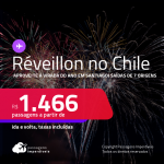 Passagens para o <strong>RÉVEILLON </strong>no <strong>CHILE</strong>! Vá para <strong>Santiago</strong>! A partir de R$ 1.466, ida e volta, c/ taxas!