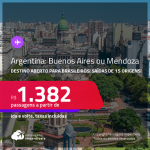 Destino aberto para brasileiros! Passagens para a <strong>ARGENTINA: Buenos Aires ou Mendoza</strong>! A partir de R$ 1.382, ida e volta, c/ taxas!