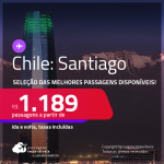 Promoção de Passagens para o <strong>CHILE: Santiago</strong>! A partir de R$ 1.189, ida e volta, c/ taxas!