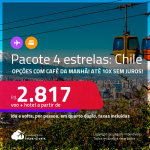 <strong>PASSAGEM + HOTEL 4 ESTRELAS</strong> com <strong>CAFÉ DA MANHÃ</strong> no <strong>CHILE: Santiago</strong>! A partir de R$ 2.817, por pessoa, quarto duplo, c/ taxas! Datas em 2022! Em até 10x SEM JUROS!